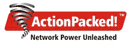 ActionPacked! Network Power Unleashed.